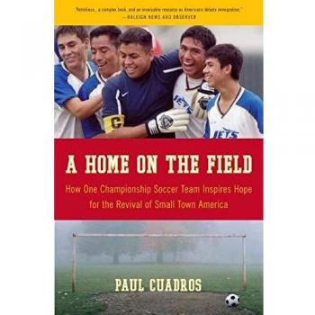 A Home on the Field: Inspiring Revival in Small Town America through Championship Soccer
