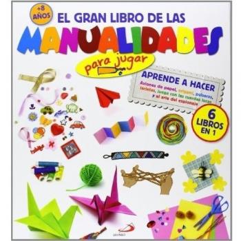 El gran libro de las manualidades - Aa.vv