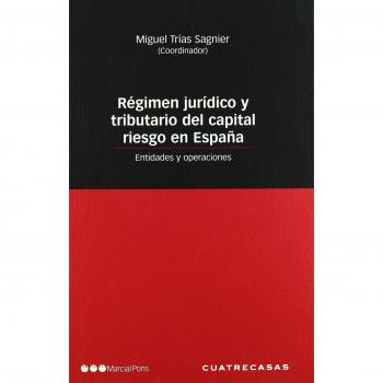 Regimen juridico y tributario del capital riesgo en España