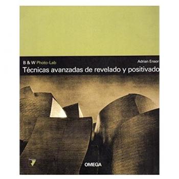 TECNICAS AVANZADAS DE REVELADO Y POSITIVADO
