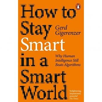 How to Stay Smart in a Smart World: Why Human Intelligence Still Beats Algorithms