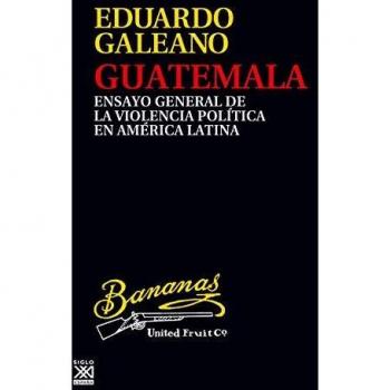 Guatemala. Ensayo general de la violencia en América Latina: Ensayo general de la violencia política en América Latina: 24