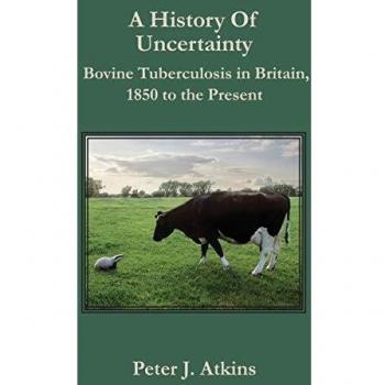 Historia de la Incertidumbre: Tuberculosis Bovina en Gran Bretaña, 1850 hasta el Presente (Nuevas Perspectivas en Historia Veterinaria) - Edición de Tapa Blanda