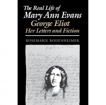 Mary Ann Evans: George Eliot's Life, Letters, and Fiction Biography