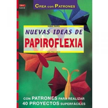 Serie Papel nº 18. NUEVAS IDEAS DE PAPIROFLEXIA