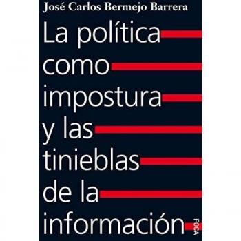 La Política Como Impostura y Las Tinieblas de La Información: 177