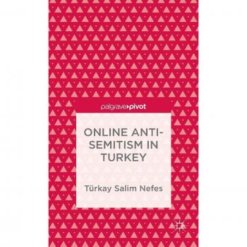 Online Anti-Semitism in Turkey