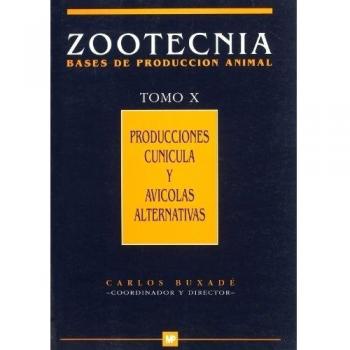 Producciones cunícola y avícolas alternativas. Zootecnica. Tomo X