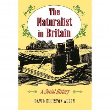 Princeton Paperbacks: The Naturalist in Britain - A Social History of Nature Enthusiasts