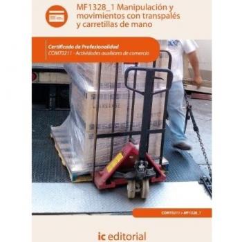 Manipulación y movimientos con transpalés y carretillas de mano. comt0211 - actividades auxiliares de comercio