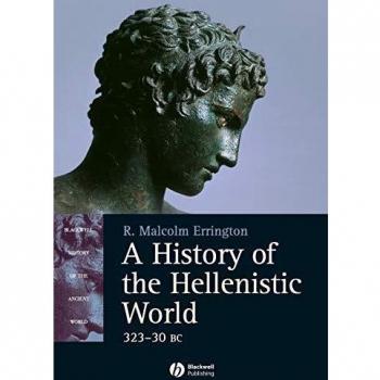 A History of the Hellenistic World: 323-30 BC