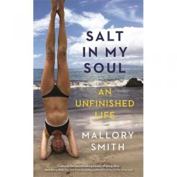 Salt in My Soul: An Unfinished Life