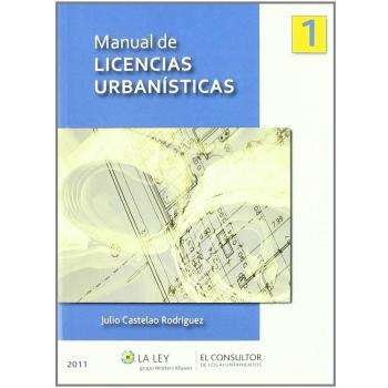 Manual de licencias urbanísticas - Julio Castelao Rodríguez