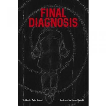 Diagnóstico Final: Guía Completa de Diagnósticos Médicos por Peter Garrett