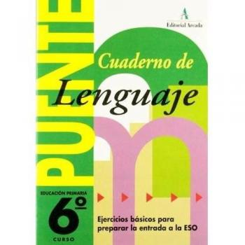 Puente, lenguaje, 6 educación primaria, 3 ciclo. cuaderno - 9788478872008: Lenguaje 6 Primaria