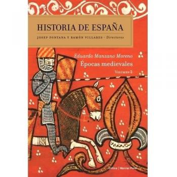 Ãpocas medievales: Historia de EspaÃ±a Vol. 2 - Eduardo Manzano Moreno Josep Fontana Ramon Villares D