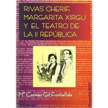 Rivas Cherif, Margarita Xirgu y el teatro de la II República: 136