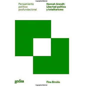 Hannah Arendt: Libertad política y totalitarismo: 301606