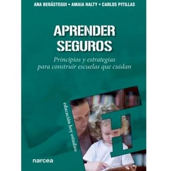 Aprender Seguros: Principios y estrategias para construir escuelas que cuidan: 169