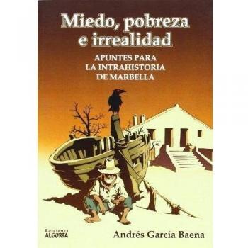 Miedo, pobreza e irrealidad: Apuntes intrahistoria de Marbella