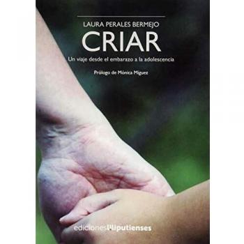 CRIAR UN VIAJE DESDE EL EMBARAZO A LA ADOLESCENCIA 2ª ED