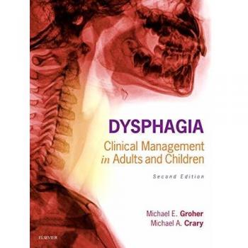 Dysphagia: Clinical Management in Adults and Children, 2e