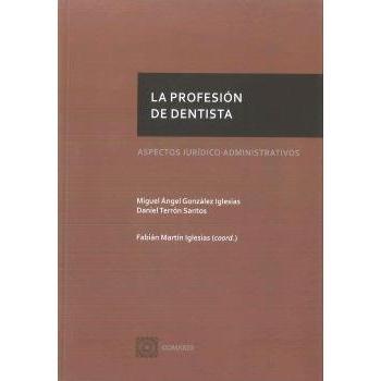 La profesión de dentista: Aspectos jurídico-administrativos