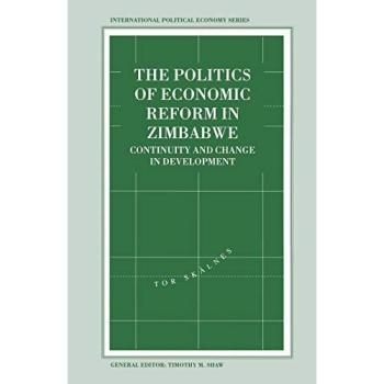 The Politics of Economic Reform in Zimbabwe: Continuity and Change in Development