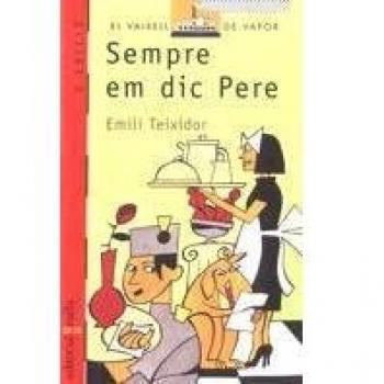 Sempre em dic Pere: 74 - Emili Teixidor