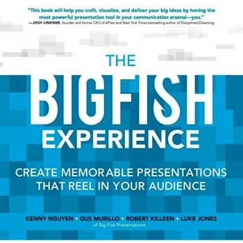 Big Fish Presentation Mastery: Engaging Strategies for Unforgettable Audience Connection