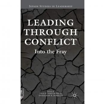 Leading through Conflict: Into the Fray