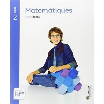 MATEMATIQUES SERIE RESOL 2 ESO SABER FER - 9788468091822
