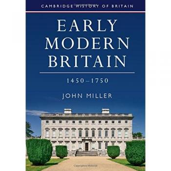 Early Modern Britain: A Comprehensive History from 1450 to 1750