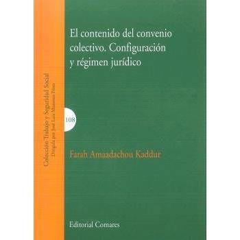 El contenido del convenio colectivo: Configuración y régimen jurídico