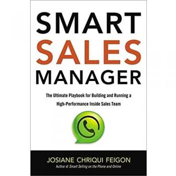Smart Sales Manager: The Ultimate Playbook for Building and Running a High-Performance Inside Sales Team: The Ultimate Playbook for Building and Running a High-Performance Sales Team