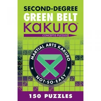 Second-Degree Green Belt Kakuro: Conceptis Puzzles