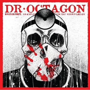 Moosebumps: An Exploration Into Modern Day Horripilation - Dr. Octagon