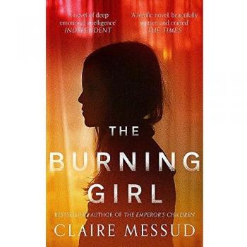 La Chica Ardiente - Novela de Claire Messud