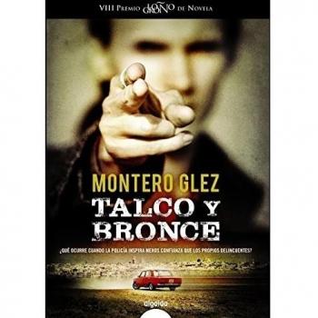 Talco y bronce - Montero Glez