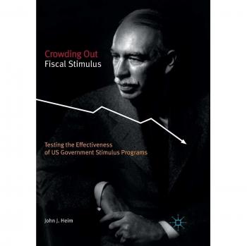 Crowding Out Fiscal Stimulus: Testing the Effectiveness of US Government Stimulus Programs