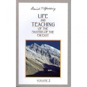 Life And Teaching Of The Masters Of The Far East: Volume 2