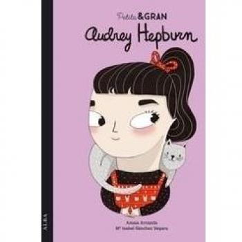 Petita & Gran Audrey Hepburn - Sánchez Vegara, María Isabel / Arrazola Otaduy, Amaia