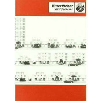 Bitterweber Vivir Para Ver