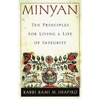 Minyan: Ten Principles for Living a Life of Integrity