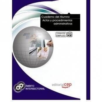Cuaderno del Alumno Actos y procedimientos administrativos. Formación para el Empleo