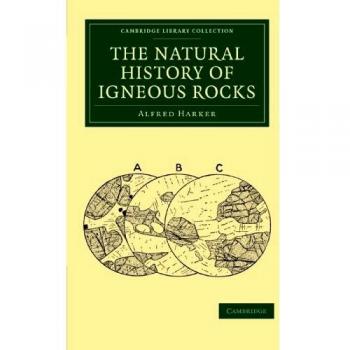 Historia Natural de las Rocas Ígneas (Colección Biblioteca de Cambridge - Ciencias de la Tierra)