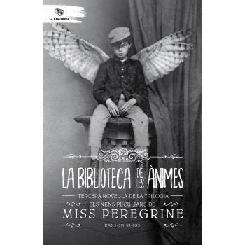 La biblioteca de les ànimes: Tercera novel·la de la trilogia Els nens peculiars de Miss Peregrine - Ransom Riggs