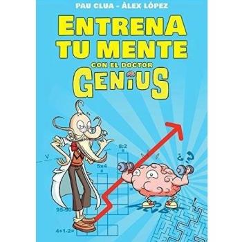 Entrena tu mente con enigmas, cálculo y juegos de lógica: Actividades divertidas para niños y niñas - López López, álex; Clua Sarró, Pau