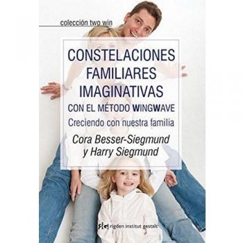 Constelaciones familiares imaginativas con el método wingwave: Creciendo con nuestra familia