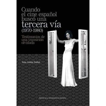 CUANDO EL CINE ESPAÑOL BUSCÓ UNA TERCERA VÍA